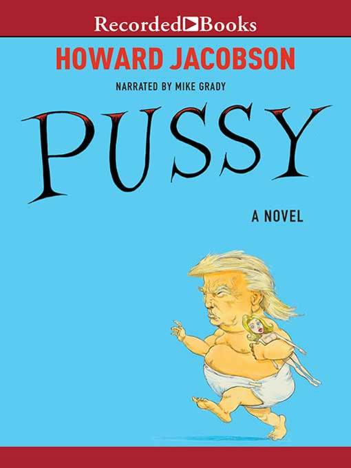 Title details for Pussy by Howard Jacobson - Available